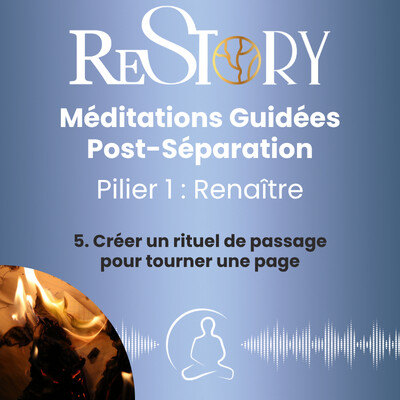 RENAÎTRE - Méditation guidée 5 – Tourner la page après votre séparation grâce à un rituel intérieur cover