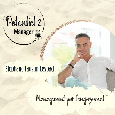 ITW STEPHANE FAUSTIN LEYBACH ~ Comment créer une “dream team” sans sur-manager ? | E61 cover