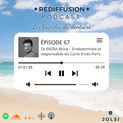 [REDIFFUSION]  EP 67 - Dr Brice RIERA - Endodontiste et responsable du Cycle Endo Paris cover