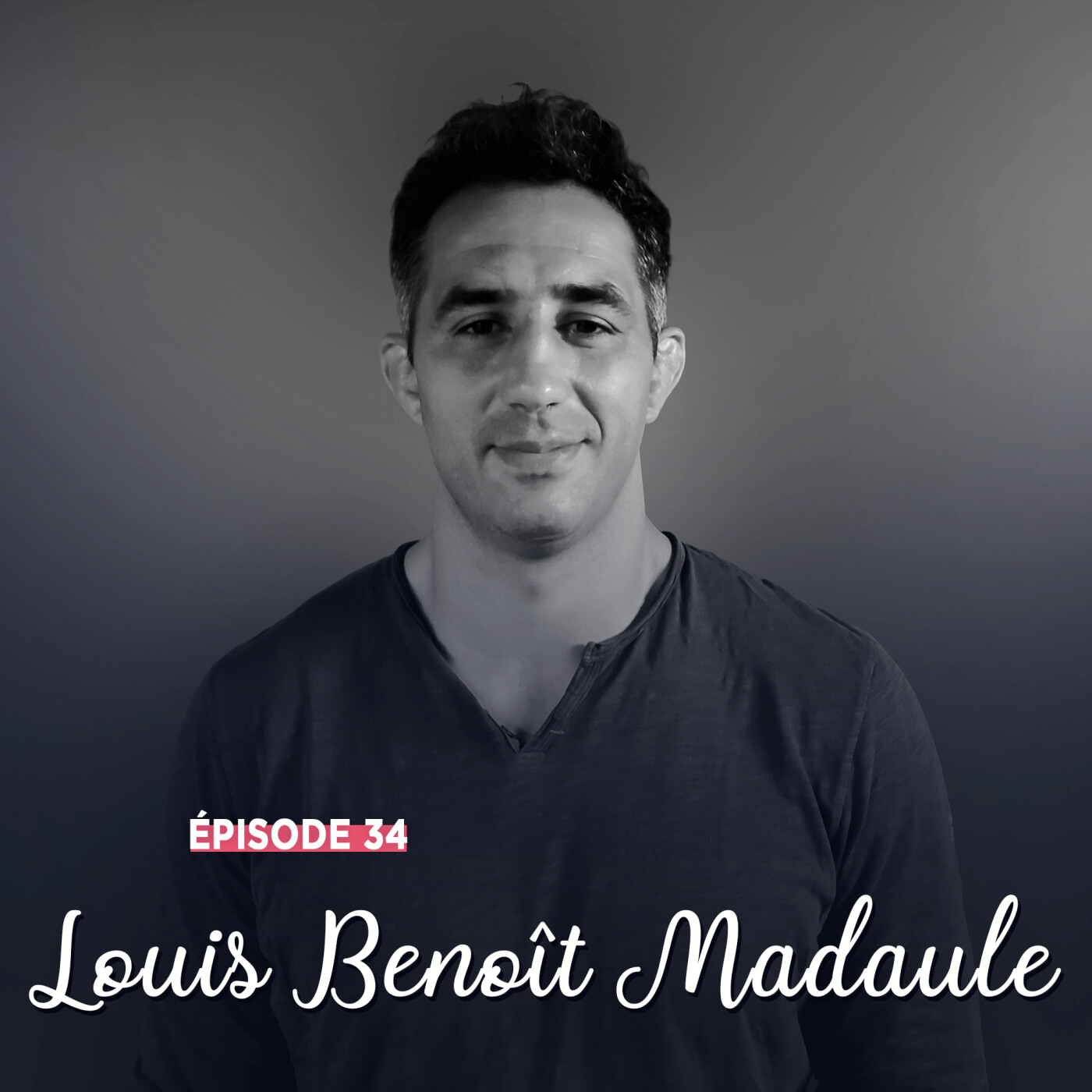 #34 - Louis-Benoît Madaule, le meilleur de soi-même - Curiosité et partage