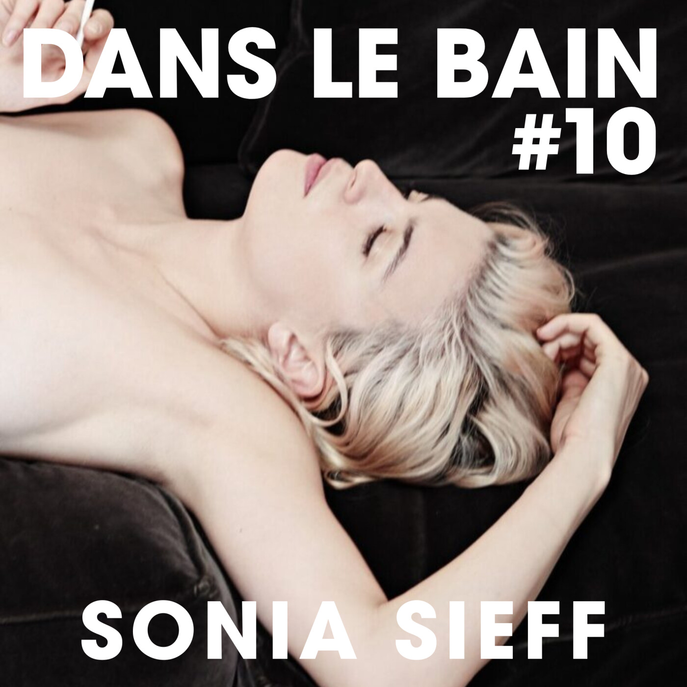 Dans le Bain #10 - Sonia Sieff episode artwork