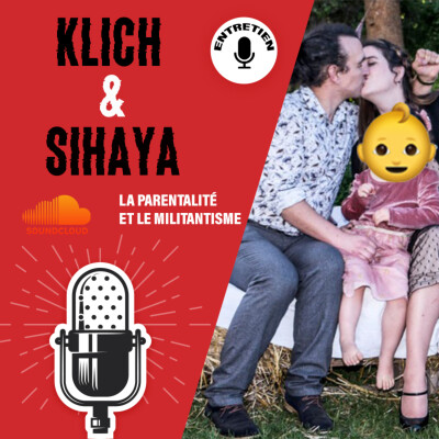 Entretien #9 militantisme et parentalité (feat Sihaya & Klitch) cover