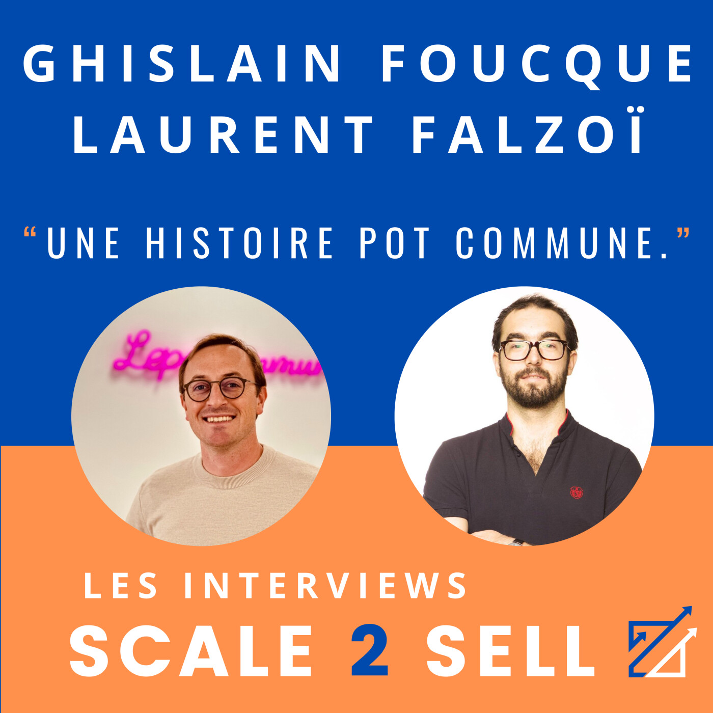 Les Interviews Scale2Sell