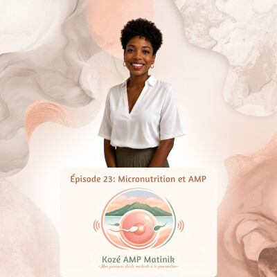 Série 4, épisode 23 : Micronutrition et AMP cover