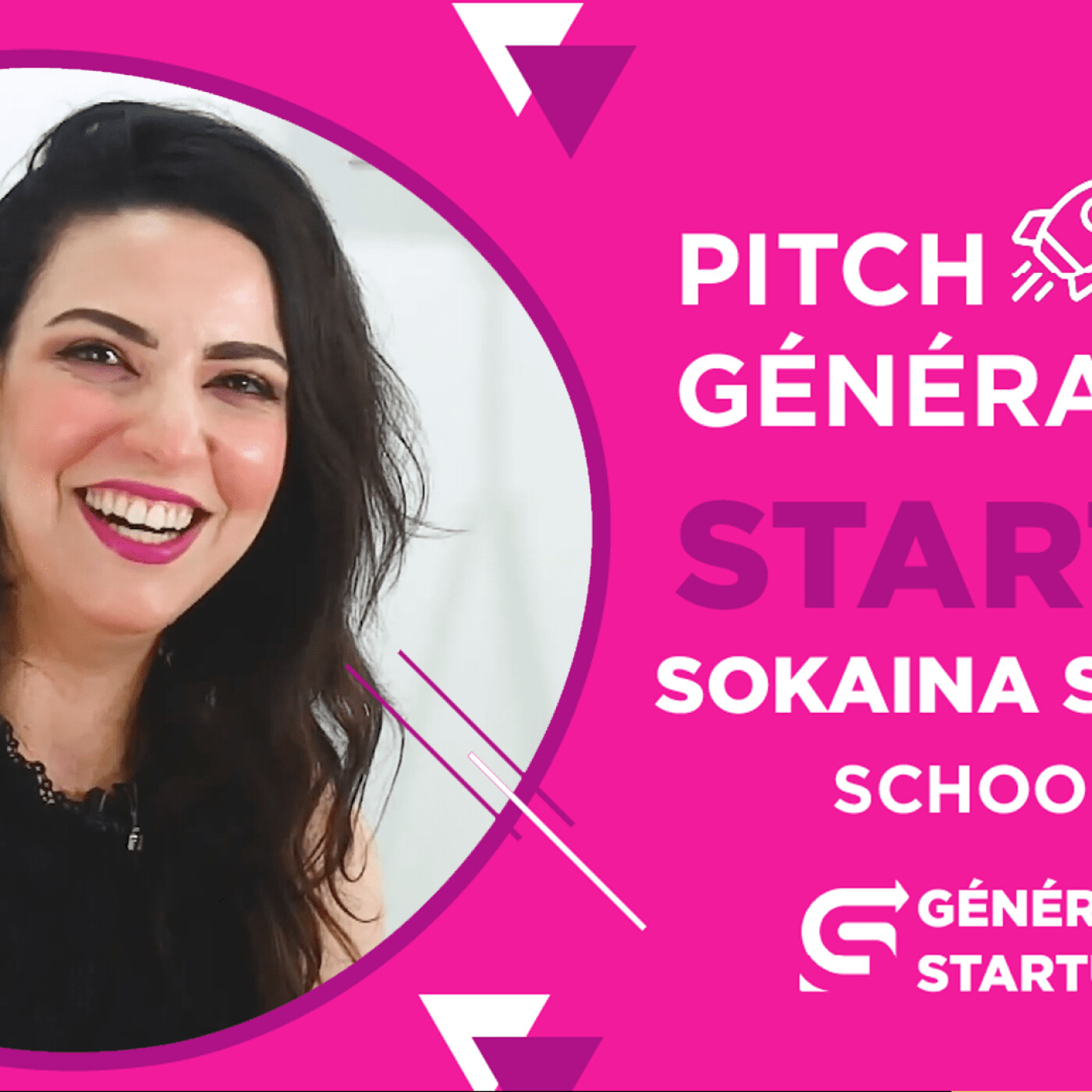 Pitch Génération StartUP reçoit Sokaina Sayouri, Fondatrice de SCHOOLIFY episode artwork