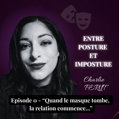 🎙 Épisode 0 – Quand le masque tombe, la relation commence cover