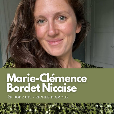 #13 - Marie-Clémence Bordet Nicaise : Riches d'amour cover
