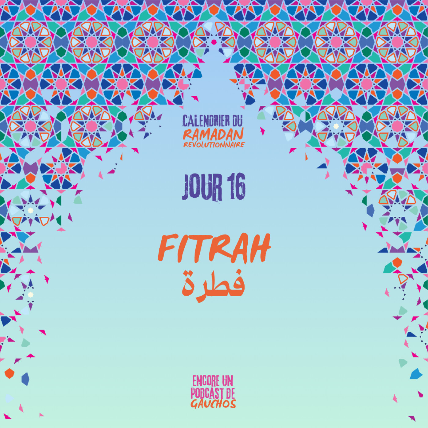 Jour 16 - Fitra | Calendrier du Ramadan Révolutionnaire