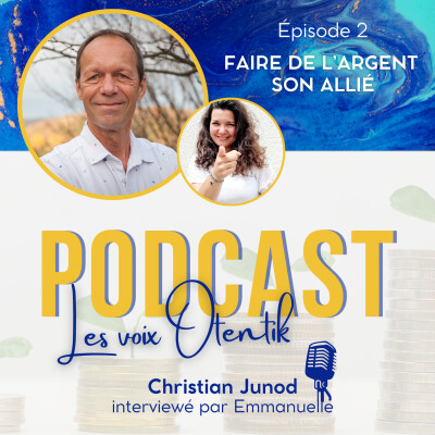 Episode 2 - Faire de l'argent son allié, avec Christian Junod cover