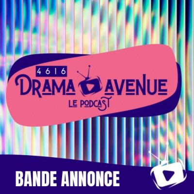 Bande Annonce 4616 Drama Avenue - Le Podcast cover