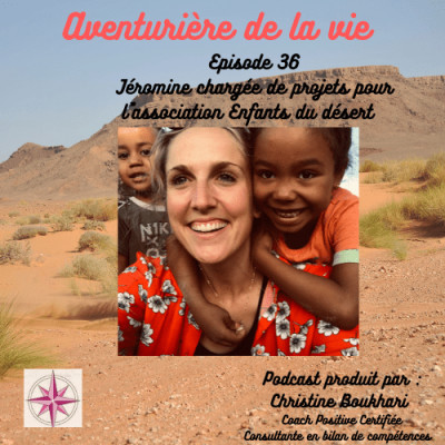 Episode n° 36 Jéromine chargée de projets à l'association Enfants du Désert cover