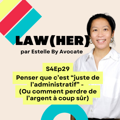 S4 Ep29 - Penser que c'est "juste" de l'administratif (ou comment perdre de l'argent à coup sûr) cover