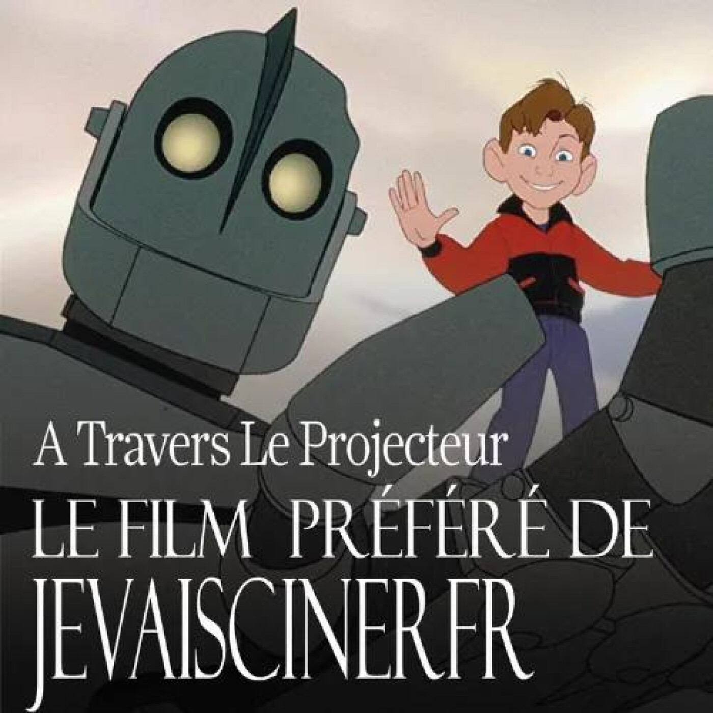 #30 Le film préféré de @jevaiscinerfr : Le Géant de fer episode artwork