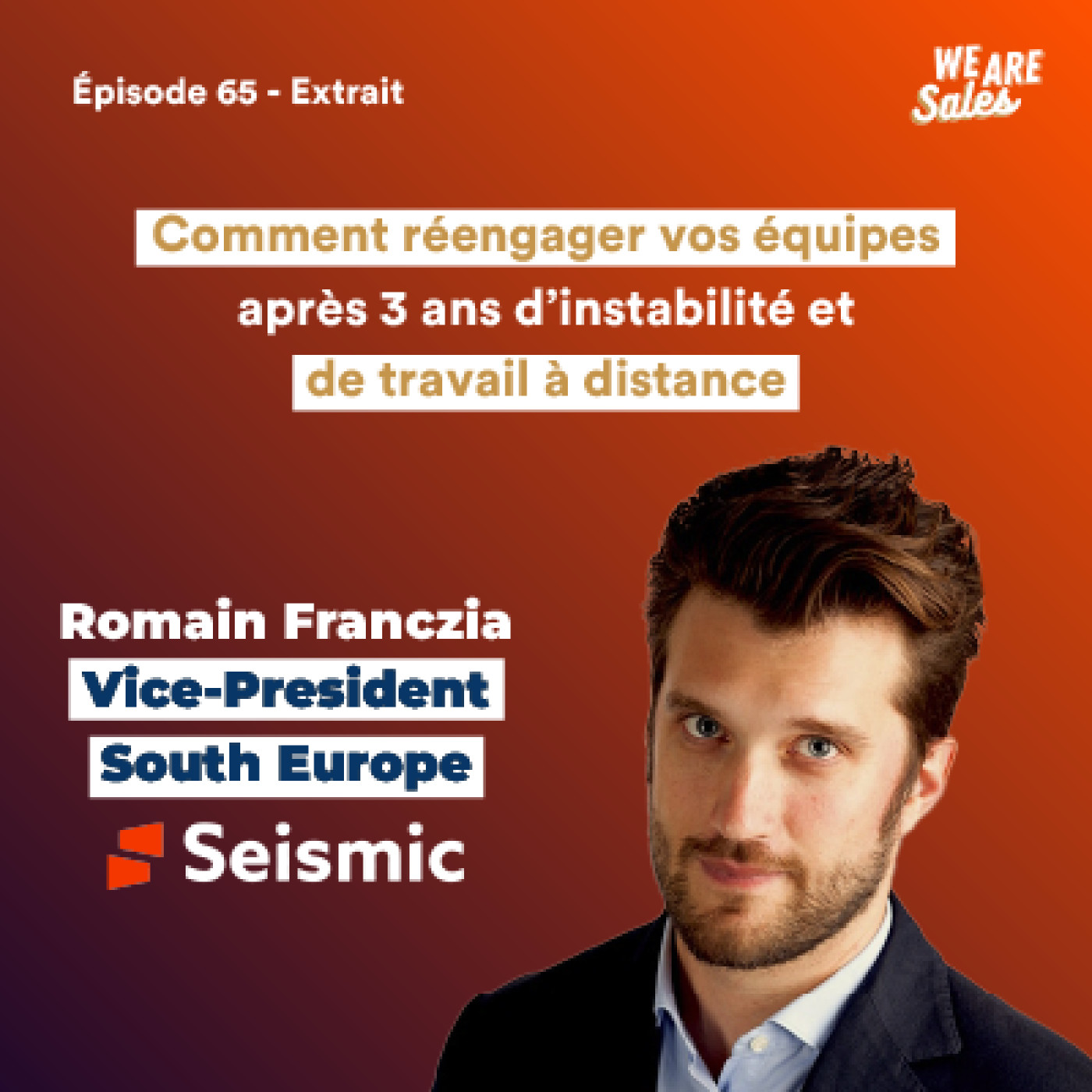 Comment réengager vos équipes après 3 ans d'instabilité, de télétravail et de grande démission episode artwork