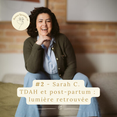 #2 - Sarah C.  TDAH et post-partum :  lumière retrouvée cover
