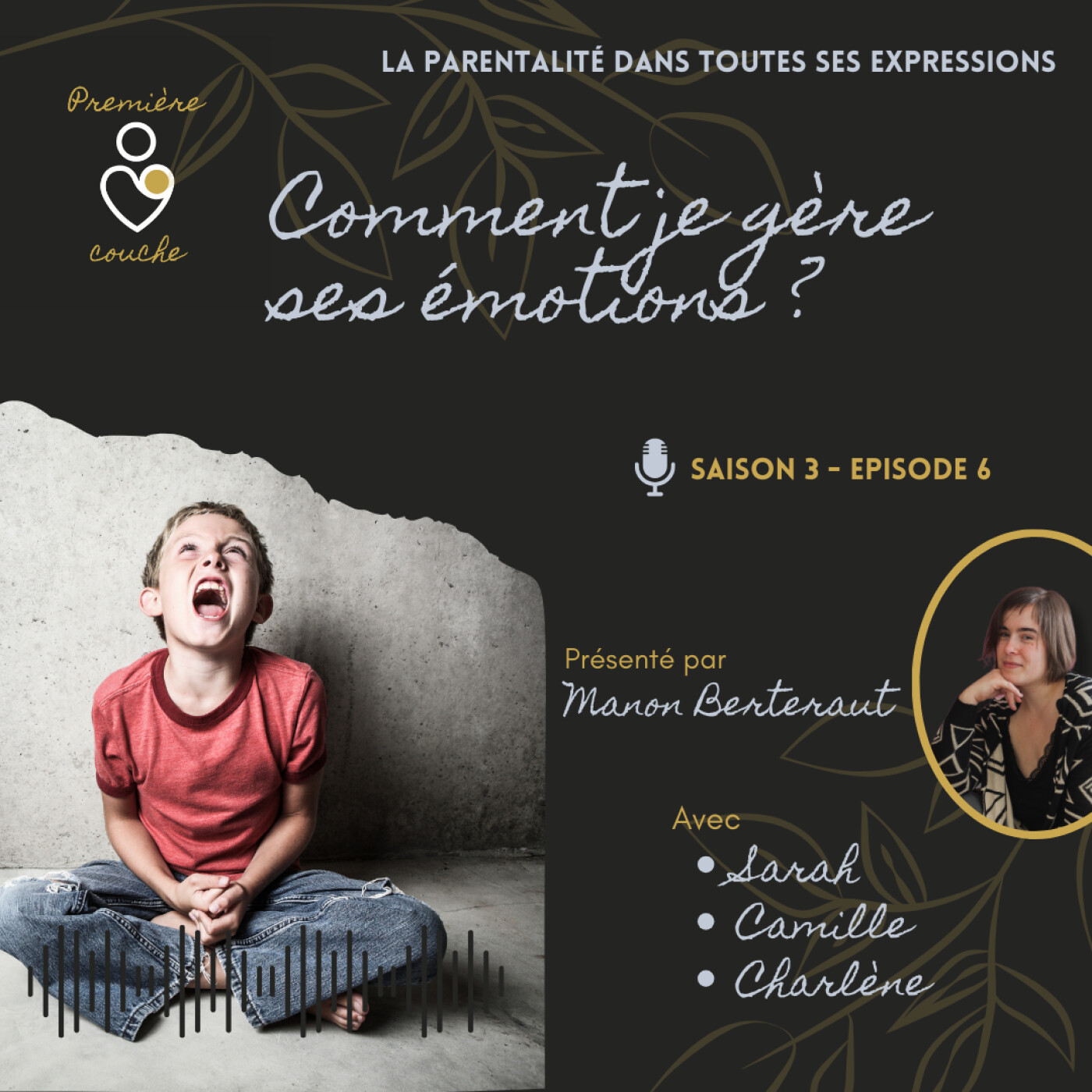 S3E6 - Comment je gère ses émotions ?