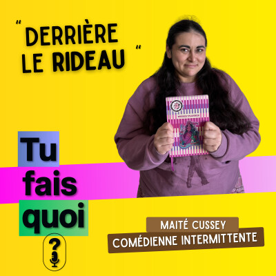 #7 - Entre précarité et obsession | Maité, Comédienne cover