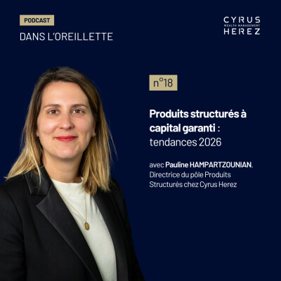 Dans l'oreillette - Produits structurés à capital garanti : tendances 2026 cover