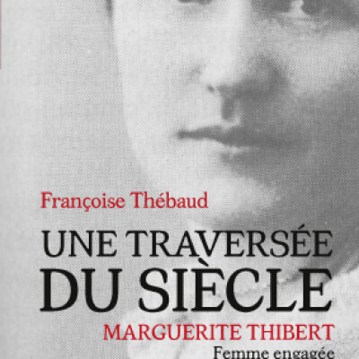 Une traversée du siècle, Marguerite Thibert cover