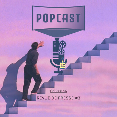 EP 56 : La revue de presse #3 cover