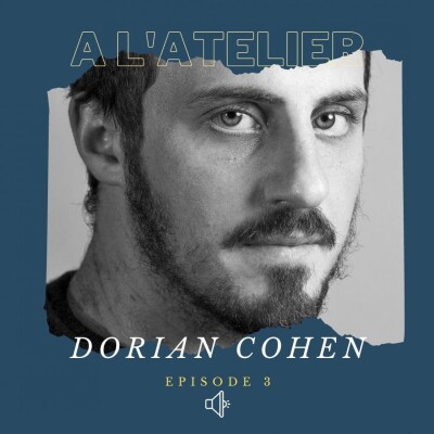 A l'Atelier #3 : avec le peintre Dorian Cohen cover