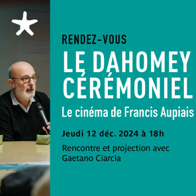Les rendez-vous du salon de lecture - Le Dahomey cérémoniel, le cinéma de Francis Aupias cover