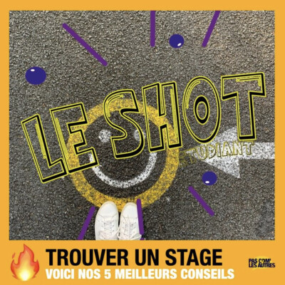 LE SHOT : 5 tips pour trouver son stage cover