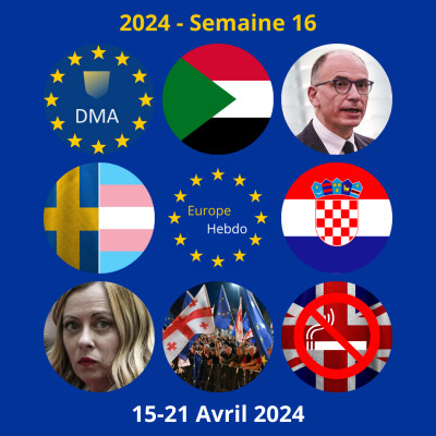 2024 - Semaine 16 (15-21 Avril) - Défense Européenne, offensive anti-avortement et tumulte géorgien cover
