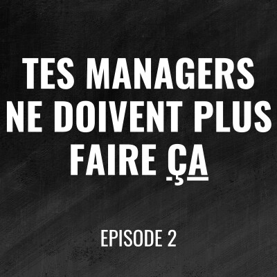 Épisode 2 | L'erreur du management "bienveillant" et le piège Jack Welch cover