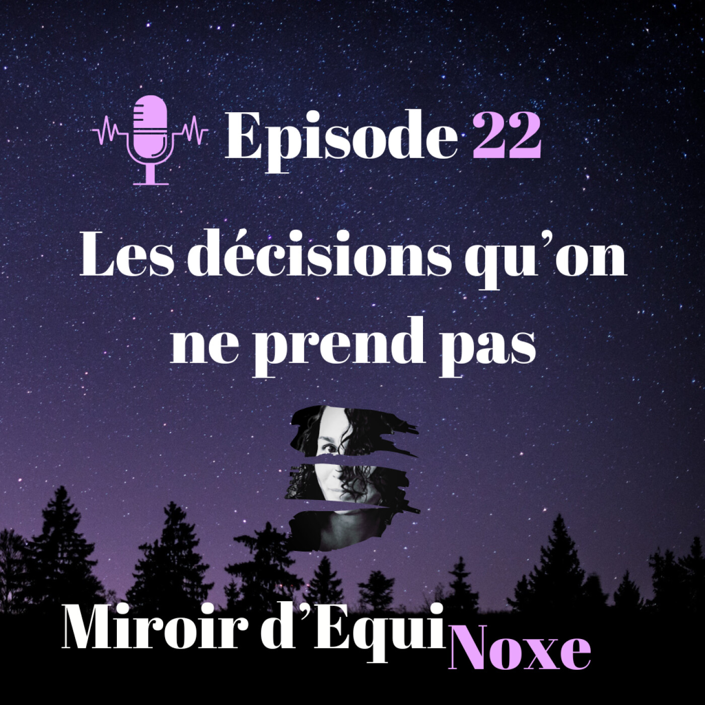Episode 22 – Les décisions qu’on ne prend pas