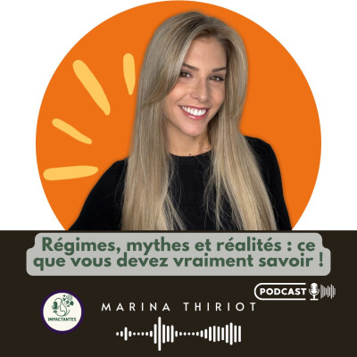 Régimes, mythes et réalités : ce que vous devez vraiment savoir ! Avec Marina Thiriot cover