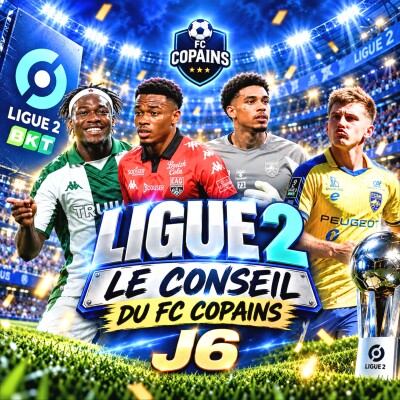 Débat Ligue 2🇫🇷 - Le conseil du FC Copains J6 cover