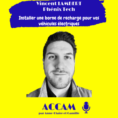 *04 Les Dé'Clics d'ACCAM Spécial BNI Lux Capitale- 4/6 - Vincent Lambert - Les recharges pour les voitures électriques cover