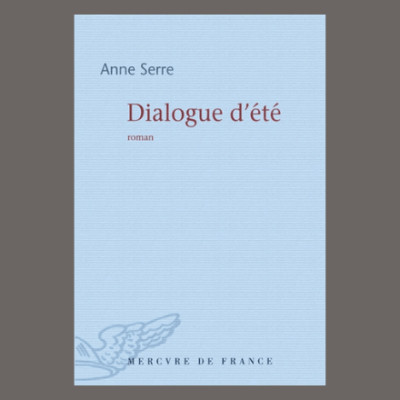 Anne Serre - Dialogue d'été cover