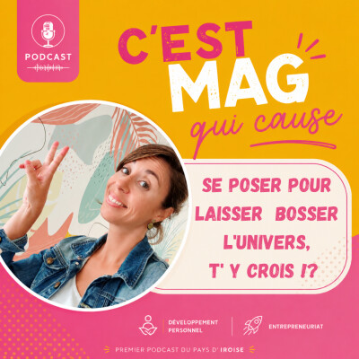 55 / Se poser pour ... laisser bosser l'univers, t'y crois ? cover