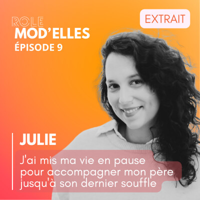 [EXTRAIT] Julie - J'ai mis ma vie en pause pour accompagner mon père jusqu'à son dernier souffle cover