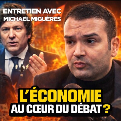 "Sans alternative radicale en 2027, la France subira un décrochage inimaginable !" - avec Michael Miguères cover