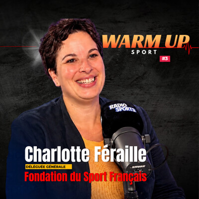 Comment financer un club sportif ? Avec Charlotte Feraille – Warm Up Sport #3 cover