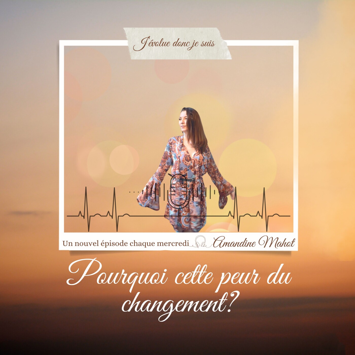 #21 Pourquoi on a peur du changement (même quand on dit qu’on le veut)