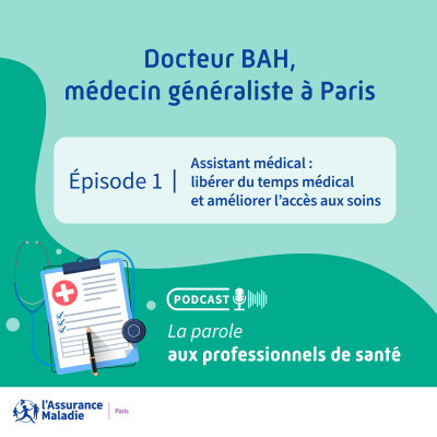 Épisode 1 - Assistant médical : libérer du temps médical et améliorer l’accès aux soins cover