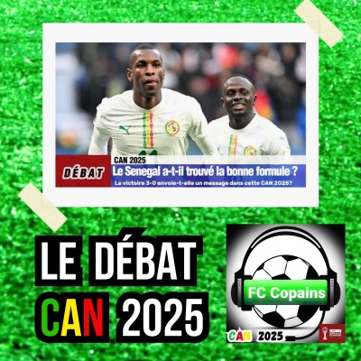 Débat CAN 2025- Le Sénégal🇸🇳 a-t-il trouvé la bonne formule❓🤔 cover