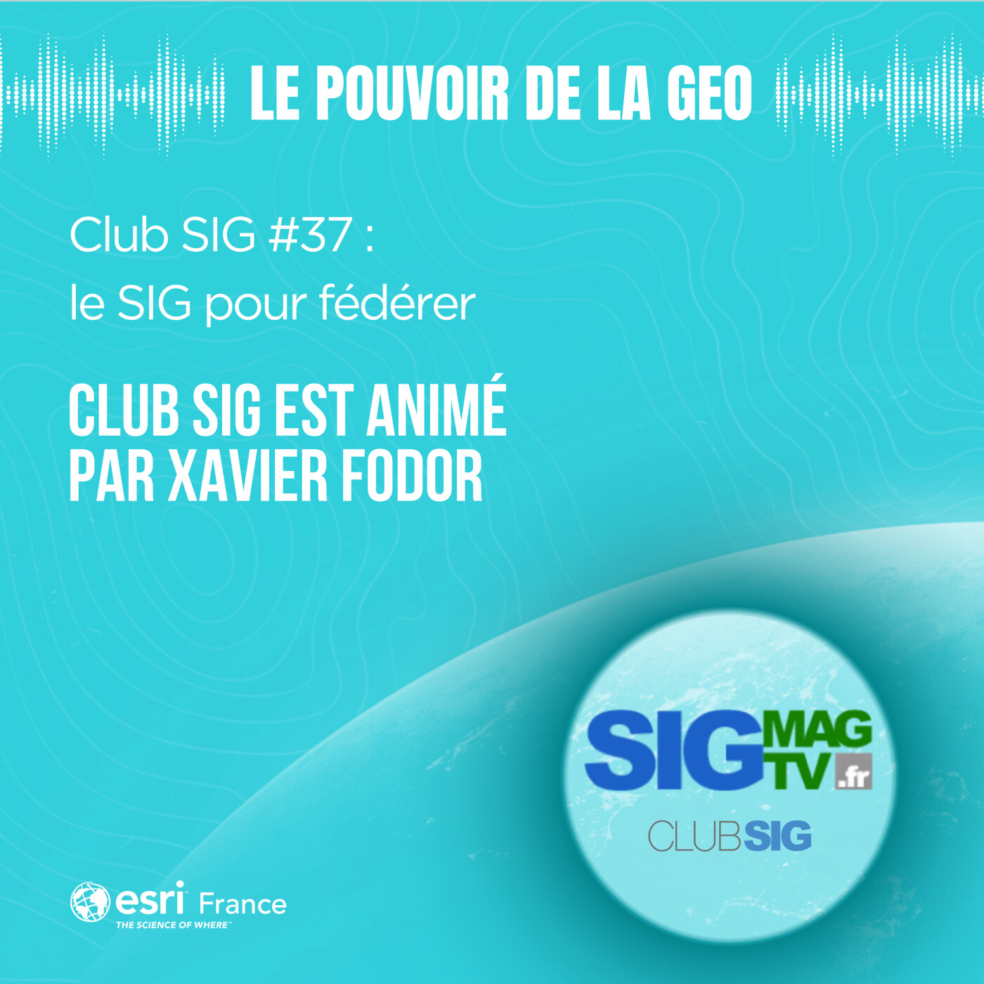 Club SIG #37 : le SIG pour fédérer (table ronde)