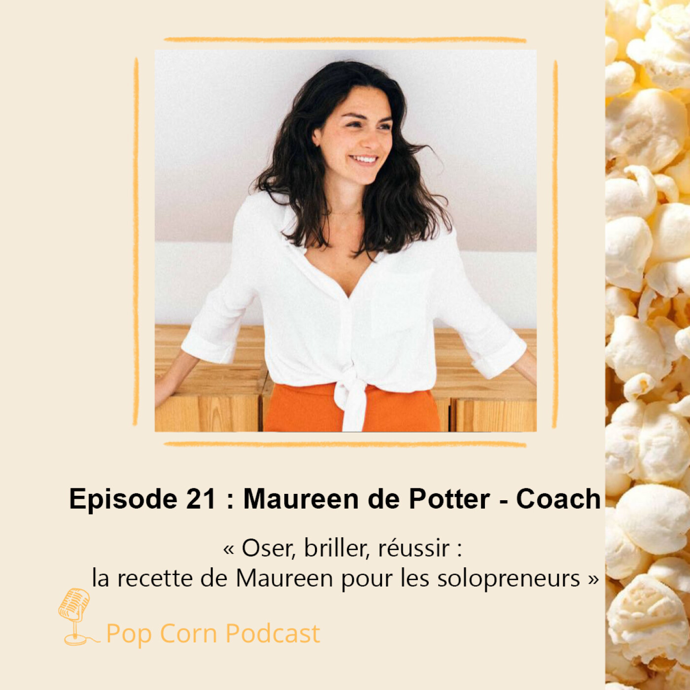 Episode 21. Maureen, Coach Instagram et Community Manager - « Oser, briller, réussir"