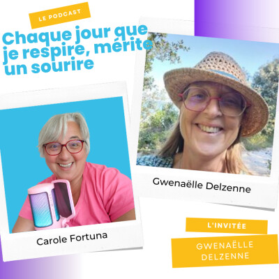 Episode podcast I Actrice de sa vie, nous pouvons tous l’être avec Gwenaëlle Delzenne cover