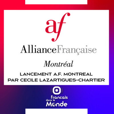 INFOS : Lancement de la nouvelle Alliance Française de Montréal cover