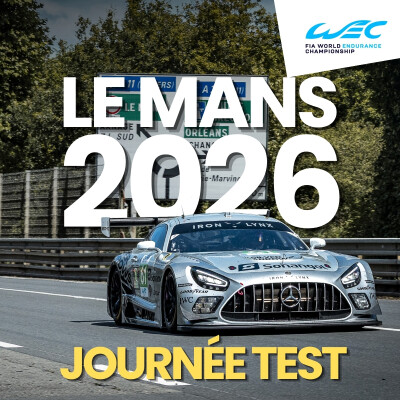 Journée Test des 24 Heures du Mans 2026 - Le debrief complet pour tout savoir cover