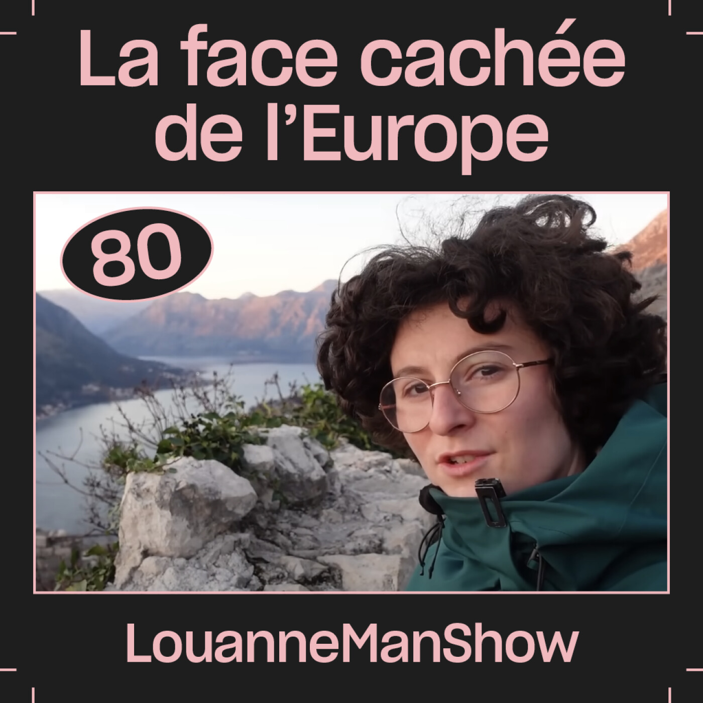 #80 — La face cachée de l'Europe, avec LouanneManShow