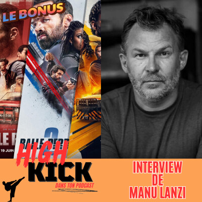 #44- (Bonus) Balle Perdue : Interview de Manu Lanzi | Le podcast qui cause des films d'arts martiaux cover