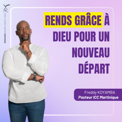 Rends grâce à Dieu pour un nouveau départ | Pasteur Freddy KOYAMBA cover