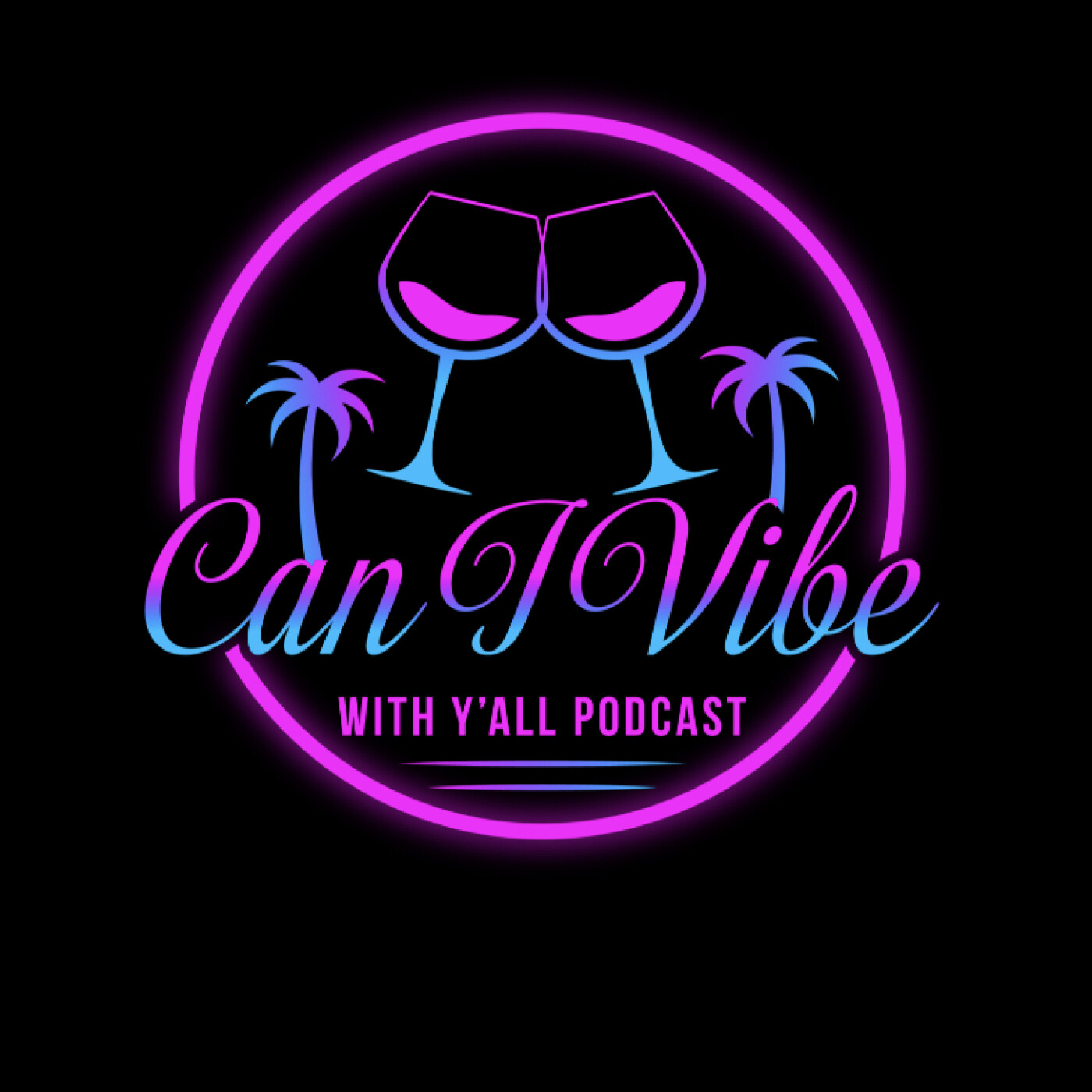 Can I Vibe WIth Y'all Podcast